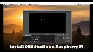 How to Install OBS Studio on Raspberry Pi | Run OBS Studio on Raspberry Pi | OBS Studio on Pi