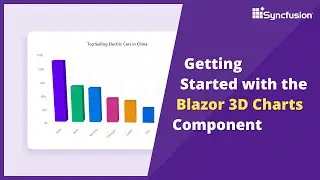 Getting Started with the Blazor 3D Charts Component