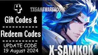 X-Samkok | New Redeem Codes 19 August 2024 | Gift Codes - How to Redeem Code