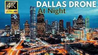 Dallas in 4K UHD Drone Video at Night || Dallas, Texas, USA at Night - 4K Drone Footage