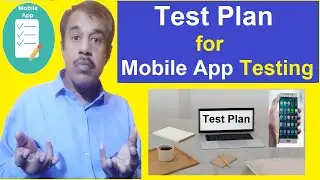 test plan for mobile app testing explained in detail | testingshala