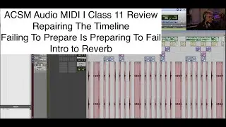 ACSM Audio Midi I Class 11 Review- Discussing Reverb