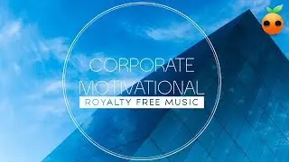 Corporate Motivational - Royalty Free Music | BGM | Stock Music | Instrumental | Background Music