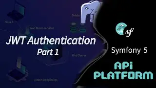 Symfony 5 : JWT Authentication - مصادقة الدخول [Part 1]