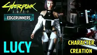 Cyberpunk 2077 LUCY from Edgerunners (please check pinned comment) Character Creation & Clothes