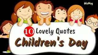 10 Lovely Children's Day Quotes