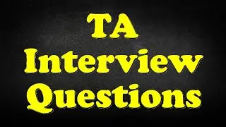 TA Interview Questions