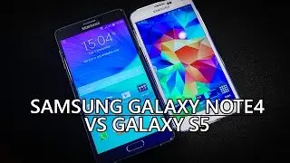 Samsung Galaxy Note 4 vs Galaxy S5 - Quick Look