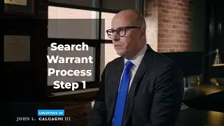 Search Warrant Process Step 1