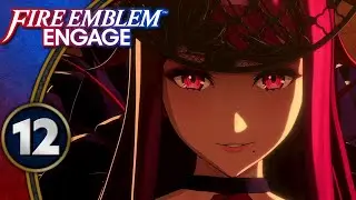 The Kingdom of Might | Fire Emblem Engage Part 12