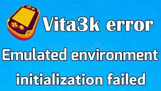 Vita3k error Emulated environment initialization failed