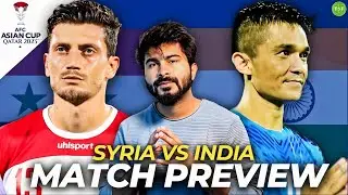 Why Winning vs Syria is A Must For Indian Football? | Syria vs India Match Preview | Asian Cup 2023