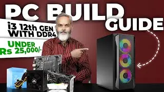 Rs 25,000/- 🔥 PC Build Guide with i3 12th Gen ⚡ Best PC for All Purpose