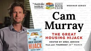 Cameron Murray - The Great Housing Hijack | Australias Biggest Book Club