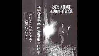 Eternal Downfall (Unknown) - Eternal Downfall (Demo) 2022