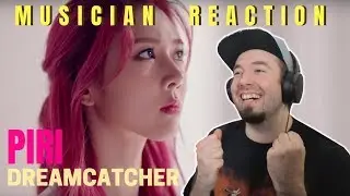 MUSICIAN REACTS | DREAMCATCHER - "PIRI" Reaction & Review