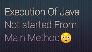 Execution of java program starts from main method | let's see