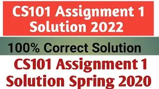 Cs101 Assignment 1 Solution Falls 2022 | cs101 Assignment 1 Solution Spring 2022  | Saadi Studies