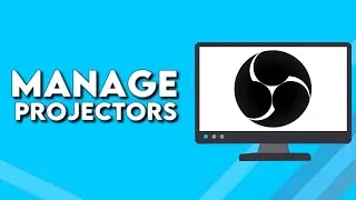 How To Manage Projectors on OBS Studio