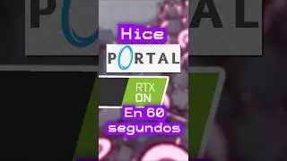 Hago PORTAL RTX en 60 SEGUNDOS