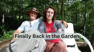 First Time Back in the Garden & How We're Making It After Losing Matt's Mother