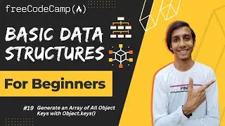 L19 - Generate an Array of All Object Keys with Object.keys() | Basic Data Structures | freeCodeCamp