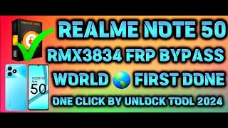 REALME NOTE 50 RMX3834 FRP BYPASS WORLD 🌎 FIRST DONE ONE CLICK BY UNLOCK TOOL 2024