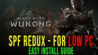 BMWK - SPF REDUX - FOR LOW-PERFORMANCE PC [HOW TO INSTALL CORRECTLY] - Black Myth Wukong
