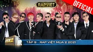 RAP VIỆT Mùa 2 2021 - Tập 9 | Blacka khẳng định đẳng cấp, 10 