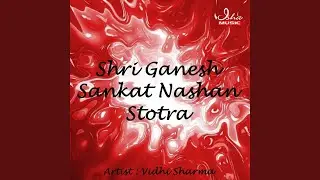 Shri Ganesh Sankat Nashan Stotra