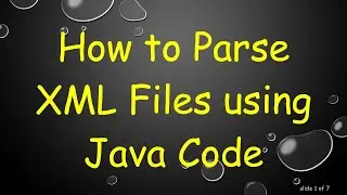 How to Parse XML Files using Java Code