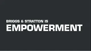 Briggs & Stratton Is Empowerment