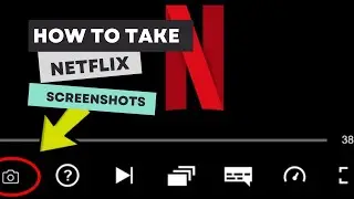 How to Take Netflix Screenshots? [ How to Screenshot Netflix without Black Screen? ]