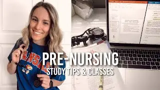 Study Tips & What Classes I Took for PRE NURSING