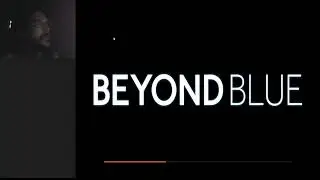 Beyond Blue - Playtest [Game Does Not Load]