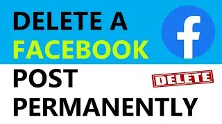 How To Delete A Facebook Post Permanently (step by step) | How To Delete  Facebook  Posts  2022