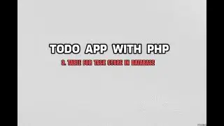 Part 3 | Build a Todo List Application with PHP and MYSQL.