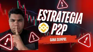 La mejor Estrategia para Binance P2P 🔥  y ganar desde el día 1