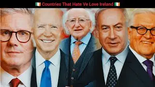 Countries That Hate Vs Love Ireland 🇮🇪 