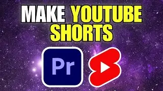 How To Make YouTube Shorts in Premiere Pro