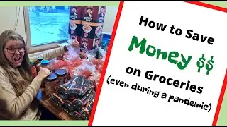 How To Save Money on Groceries (Even During a Pandemic)