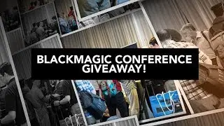 Blackmagic Conference + Giveaways