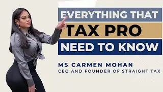 Everything that Tax Professionals Need to Know | Carmen Mohan