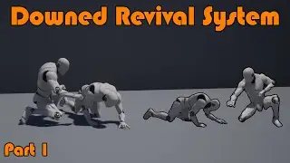 Multiplayer Downed Revival System Part 1/2 | Knocked Down With Animations - Unreal Engine Tutorial