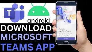 How To Download Microsoft Teams App On Android (Full Tutorial)