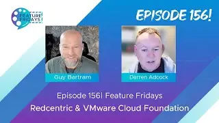 Feature Friday Episode 156 - Redcentric VMware Cloud Foundation