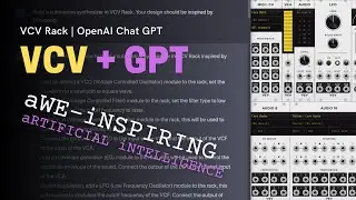 Awe-inspiring Chat GPT + VCV Rack | The future of ai-assisted patching in modular?