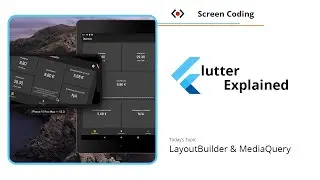 LayoutBuilder and MediaQuerys - Flutter Explained