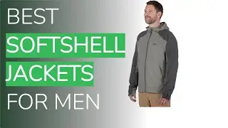 🌵4 Best Softshell Jackets For Men 2021