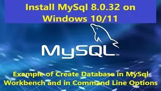 How to install MySQL 8.0.32 Server and Workbench latest version on Windows 10/11with  Demo le 